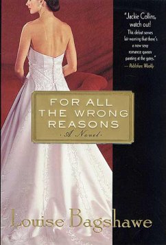 For All the Wrong Reasons (eBook, ePUB) - Bagshawe, Louise