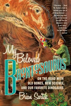 My Beloved Brontosaurus (eBook, ePUB) - Switek, Brian