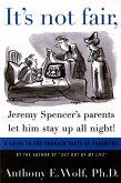 It's Not Fair, Jeremy Spencer's Parents Let Him Stay up All Night! (eBook, ePUB)