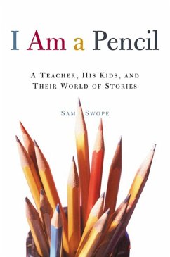 I Am a Pencil (eBook, ePUB) - Swope, Sam
