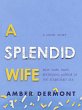 A Splendid Wife (eBook, ePUB) - Bild 1