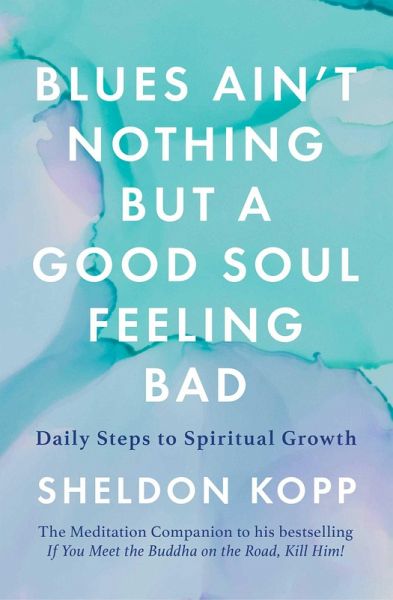 Blues Ain't Nothing But a Good Soul Feeling Bad (eBook, ePUB)