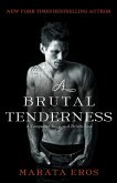 A Brutal Tenderness (eBook, ePUB)