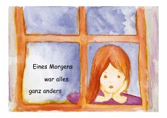 Eines Morgens war alles ganz anders - Davids, Barbara;Münzer, Gabriele