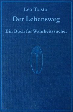 Der Lebensweg - ein Werk von Leo Tolstoi (eBook, ePUB) - Gnacy, Franz