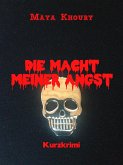 Die Macht meiner Angst (eBook, ePUB)