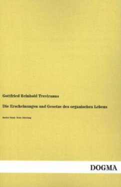 Die Erscheinungen und Gesetze des organischen Lebens - Treviranus, Gottfried Reinhold
