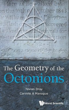 GEOMETRY OF THE OCTONIONS, THE - Dray, Tevian; Manogue, Corinne A.