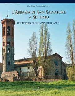 Cover L' abbazia di San Salvatore a Settimo. Un respiro profondo mille anni