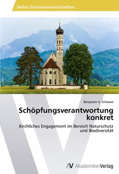 Schöpfungsverantwortung konkret - Schwarz, Benjamin U.