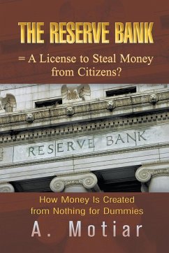 The Reserve Bank = A License to Steal Money from Citizens?