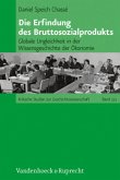 Die Erfindung des Bruttosozialprodukts Die Erfindung des Bruttosozialprodukts