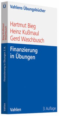 Finanzierung in Übungen - Bieg, Hartmut; Kußmaul, Heinz; Waschbusch, Gerd