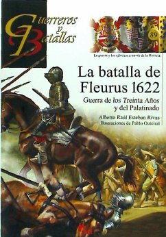 La Batalla de Fleurus, 1622 : Guerra de los Treinta Años y del Palatinado - Carrasco García, Antonioed. lit.; Esteban Rivas, Alberto Raúl