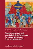Soziale Bindungen und gesellschaftliche Strukturen im späten Mittelalter (14.-16. Jahrhundert)