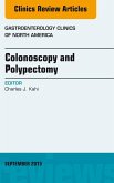 Colonoscopy and Polypectomy, An Issue of Gastroenterology Clinics (eBook, ePUB)