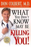 What You Don't Know May Be Killing You (eBook, ePUB)