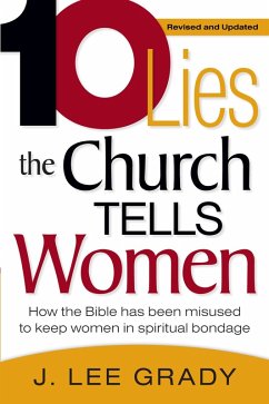 Ten Lies The Church Tells Women (eBook, ePUB) - Grady, J Lee
