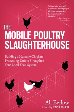 The Mobile Poultry Slaughterhouse (eBook, ePUB) - Berlow, Ali