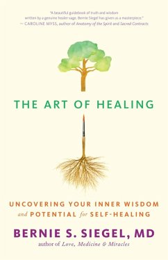 The Art of Healing (eBook, ePUB) - Siegel, Bernie S.