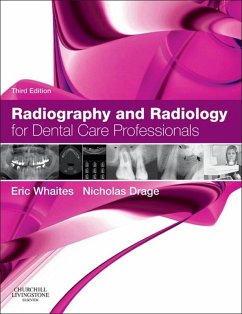 Radiography and Radiology for Dental Care Professionals - E-Book (eBook, ePUB) - Whaites, Eric; Drage, Nicholas