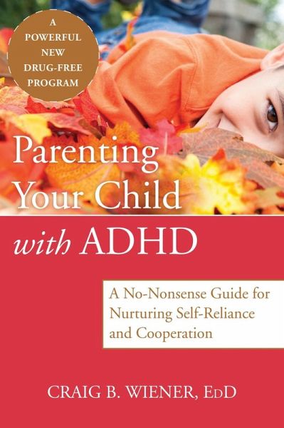 Parenting Your Child with ADHD (eBook, ePUB) Parenting Your Child with ADHD (eBook, ePUB)