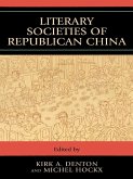 Literary Societies Of Republican China (eBook, ePUB)