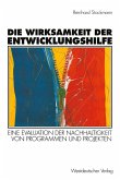 Die Wirksamkeit der Entwicklungshilfe Die Wirksamkeit der Entwicklungshilfe