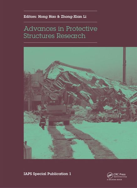Advances in Protective Structures Research (eBook, PDF) Advances in Protective Structures Research (eBook, PDF)