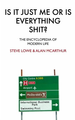 Cover Is It Just Me Or Is Everything Shit? (eBook, ePUB)