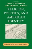 Religion, Politics, and American Identity (eBook, ePUB) Religion, Politics, and American Identity (eBook, ePUB)