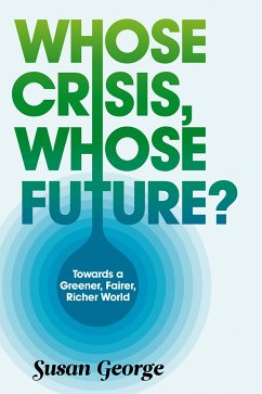 Whose Crisis, Whose Future? (eBook, ePUB) - George, Susan