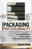 Packaging Post/Coloniality (eBook, ePUB)