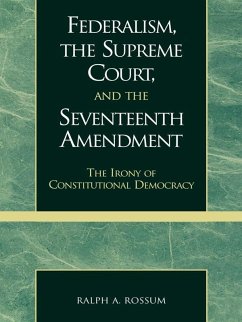 Cover Federalism, the Supreme Court, and the Seventeenth Amendment (eBook, ePUB)