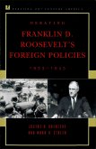 Debating Franklin D. Roosevelt's Foreign Policies, 1933-1945 (eBook, ePUB)