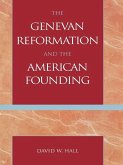 The Genevan Reformation and the American Founding (eBook, ePUB)