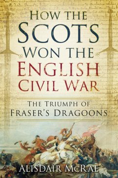 How the Scots Won the English Civil War (eBook, ePUB) - McRae, Alisdair