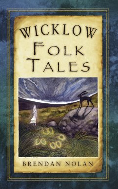 Wicklow Folk Tales (eBook, ePUB) - Nolan, Brendan