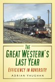 The Great Western's Last Year (eBook, ePUB)