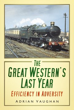 The Great Western's Last Year (eBook, ePUB) - Vaughan, Adrian