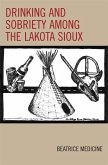 Drinking and Sobriety among the Lakota Sioux (eBook, ePUB)
