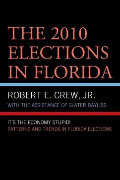 The 2010 Elections in Florida (eBook, ePUB) - Crew Jr., Robert E. The 2010 Elections in Florida (eBook, ePUB) - Crew Jr., Robert E.