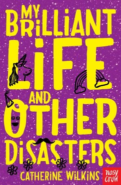 My Brilliant Life and Other Disasters (eBook, ePUB) - Wilkins, Catherine