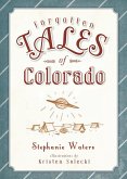 Forgotten Tales of Colorado (eBook, ePUB)