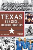 Texas High School Football Dynasties (eBook, ePUB)