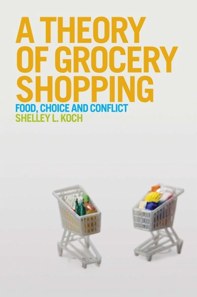 A Theory of Grocery Shopping (eBook, ePUB) A Theory of Grocery Shopping (eBook, ePUB)