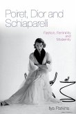 Poiret, Dior and Schiaparelli (eBook, ePUB)