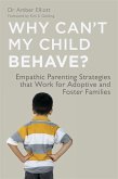 Why Can't My Child Behave? (eBook, ePUB) Why Can't My Child Behave? (eBook, ePUB)