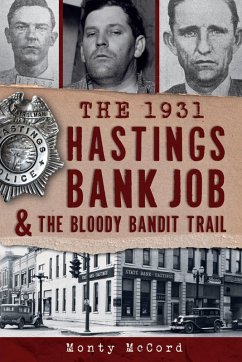1931 Hastings Bank Job & the Bloody Bandit Trail (eBook, ePUB) - McCord, Monty