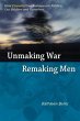Unmaking War, Remaking Men (eBook, ePUB) - Bild 1